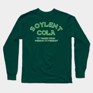 Soylent Cola - It Varies From Person To Person Long Sleeve T-Shirt